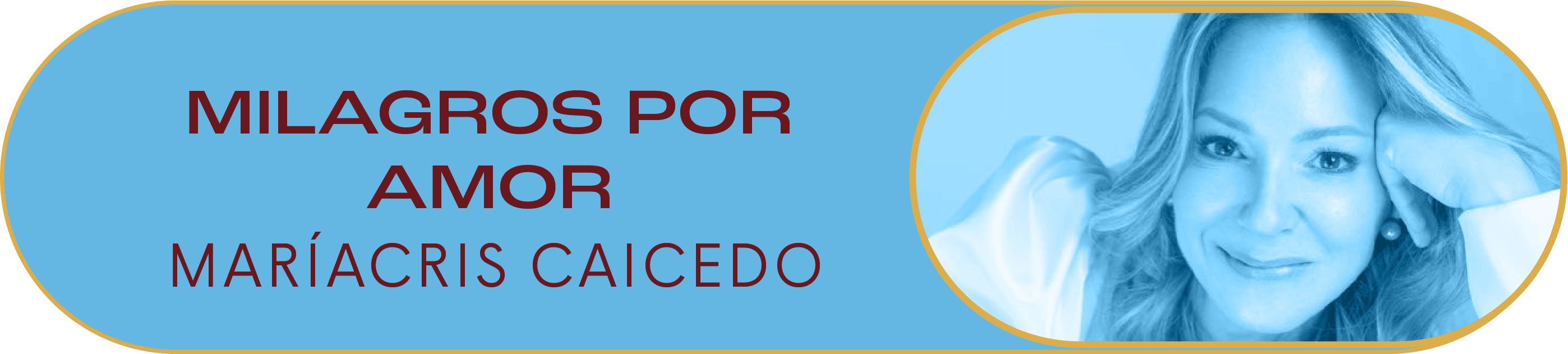 Milagros por amor con MaríaCris Caicedo